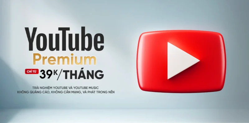Youtube premium nâng cấp chính chủ